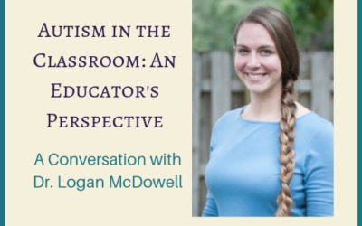 Autism in the Classroom: An Educator’s Perspective